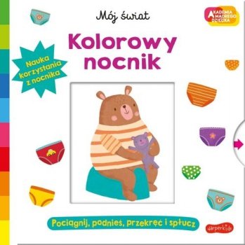 Kolorowy nocnik. Akademia Mądrego Dziecka. Mój świat