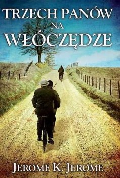 Trzech panów na włóczędze. Trzech Panów. Tom 2