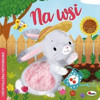 Na wsi. Zwierzaczki przytulaczki