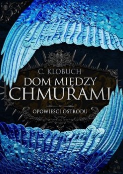 Dom między chmurami. Opowieści Ostrodu, tom 1