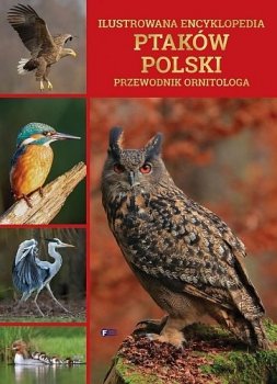 Ilustrowana encyklopedia ptaków. Polski Przewodnik ornitologa