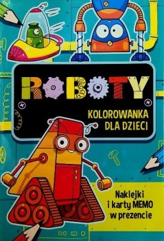 Roboty. Kolorowanka z naklejkami dla dzieci 