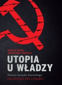 Utopia u władzy. Historia Związku Sowieckiego Tom 2 Od potęgi do upadku (1939-1991)