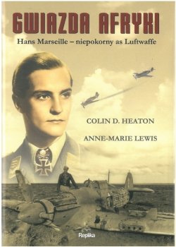 Gwiazda Afryki. Hans Marseille – niepokorny as Luftwaffe