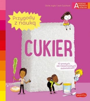 Cukier. Przygody z nauką. Akademia mądrego dziecka