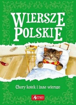 Wiersze polskie. Chory kotek i inne wiersze
