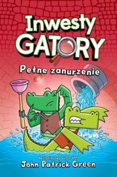 Pełne zanurzenie. InwestyGatory, tom 2