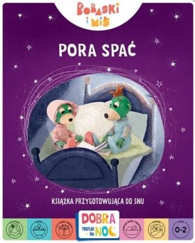 Bobaski i Miś. Pora spać. Książka przygotowująca do snu
