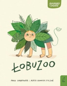 ŁobuZoo. Annanasy i Gagatki, tom 3