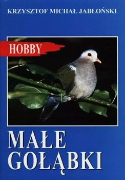 Małe gołąbki. Hobby