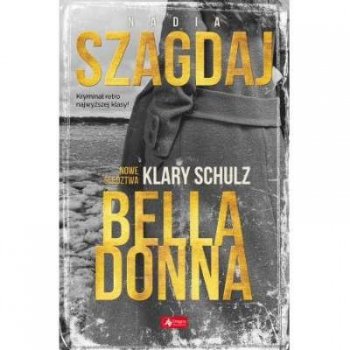 Nowe śledztwa Klary Schulz. Bella Donna