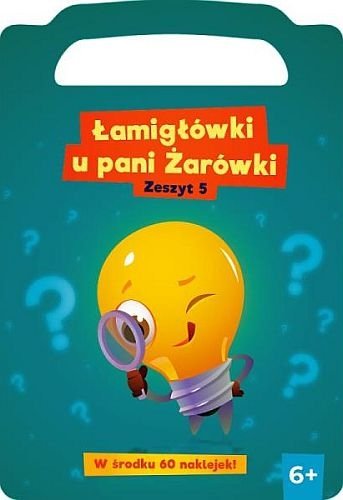 Łamigłówki u pani Żarówki. Zeszyt 5