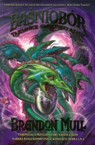 Tajemnice smoczego azylu. Baśniobór, tom 4, Brandon Mull