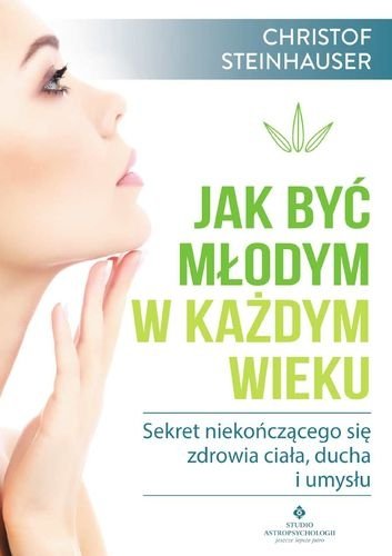 Jak być młodym w każdym wieku, Christof Steinhauser