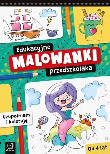 Edukacyjne malowanki przedszkolaka. Uzupełniam i koloruję, Olga Kłodnicka