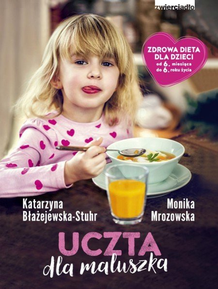Uczta dla maluszka, Katarzyna Błażejewska-Stuhr, Monika Mrozowska
