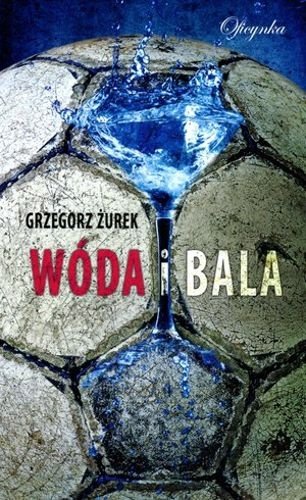 Wóda i bala, Grzegorz Żurek