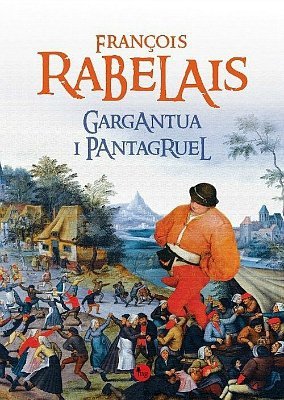 Gargantua i Pantagruel. Księga I, II, III