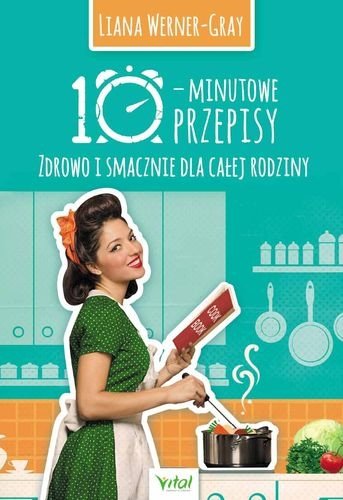 10-minutowe przepisy, Liana Werner-Gray