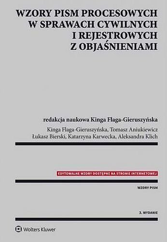 Wzory pism procesowych w sprawach cywilnych i rejestrowych z objaśnieniami. Wydanie 3