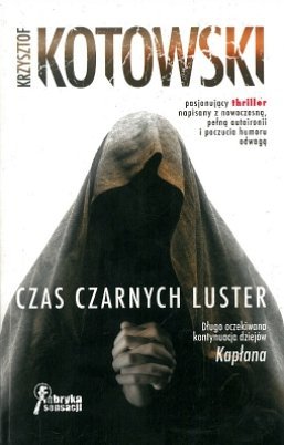 Czas czarnych luster, Krzysztof Kotowski, Buchmann