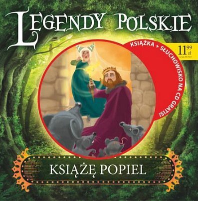 Książę Popiel. Legendy Polskie, Liliana Bardijewska, Ola Makowska