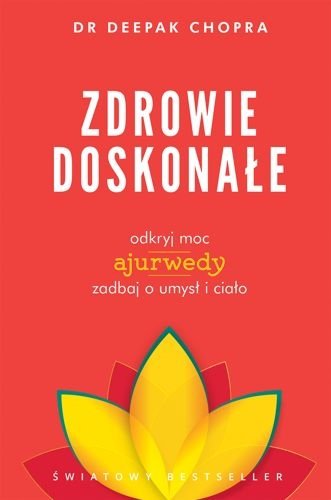Zdrowie doskonałe, Deepak Chopra