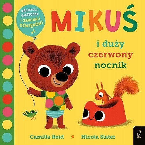 Mikuś i duży czerwony nocnik. Książka dźwiękowa, Camilla Reid