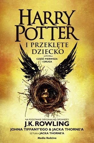 Harry Potter i przeklęte dziecko. Część I i II, J.K. Rowling, Jack Thorne, John Tiffany