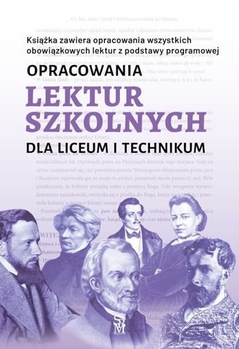 Opracowania lektur szkolnych dla liceum i technikum, Katarzyna Zioła-Zemczak, Izabela Paszko, Izabela Sieranc
