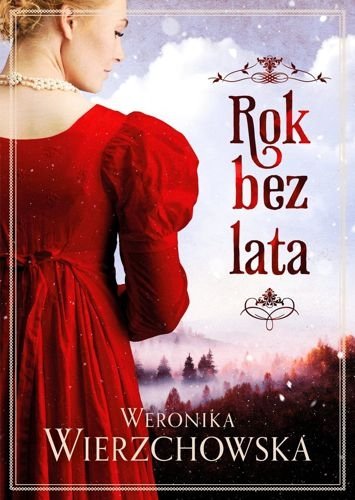 Rok bez lata, Weronika Wierzchowska