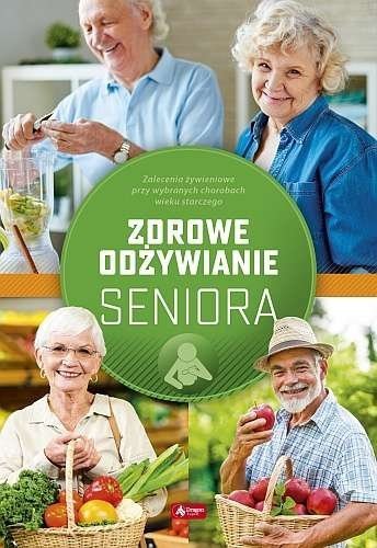 Zdrowe odżywianie seniora, Agnieszka Ziober