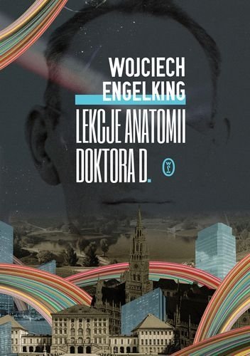 Lekcje anatomii doktora D., Wojciech Engelking