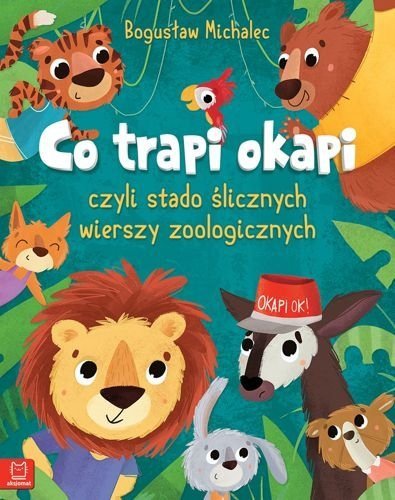 Co trapi okapi czyli stado ślicznych wierszy zoologicznych, Bogusław Michalec