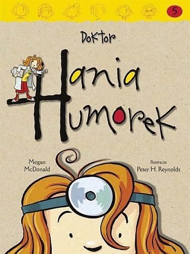 Doktor Hania Humorek. Hania Humorek. Tom 5, Megan McDonald, Peter H. Reynolds