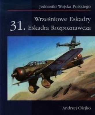 Wrześniowe Eskadry. 31 Eskadra Rozpoznawcza, Andrzej Olejko
