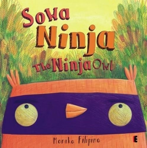 Sowa Ninja / The Ninja Owl, Monika Filipina