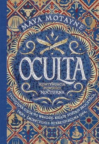 Oculta. Nocturna, tom 2, Maya Motayne