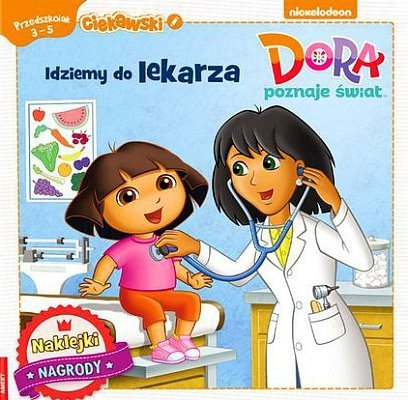 Idziemy do lekarza. Dora poznaje świat