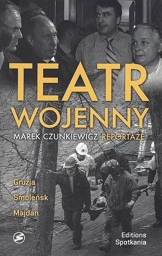 Teatr wojenny, Marek Czunkiewicz