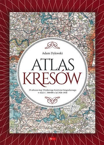 Atlas Kresów, Adam Dylewski
