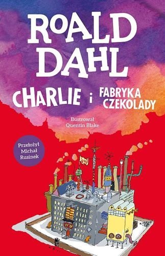 Charlie i fabryka czekolady, Roald Dahl