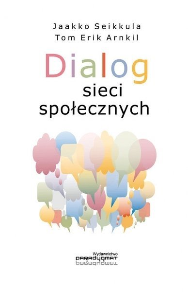 Dialog sieci społecznych, Tom Erik Arnkil, Jaakko Seikkula