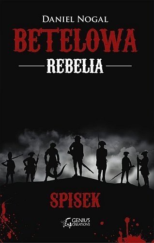 Betelowa rebelia. Spisek, Daniel Nogal, Genius Creations