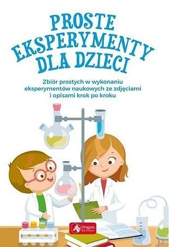 Proste eksperymenty dla dzieci. Oprawa miękka, Piotr Pękala, Magdalena Foltyniak