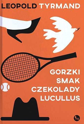 Gorzki smak czekolady Lucullus i inne opowiadania, Leopold Tyrmand