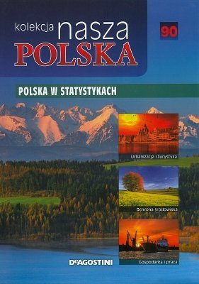 Polska w statystykach. Nasza Polska, tom 90