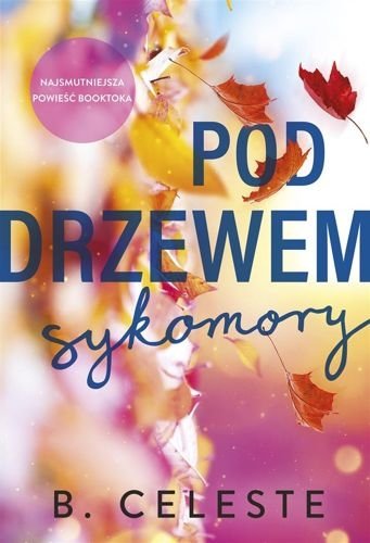 Pod drzewem sykomory, B. Celeste