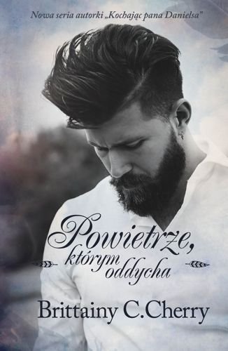 Powietrze, którym oddycha. Elements. Żywioły. Tom 1, Brittainy C. Cherry