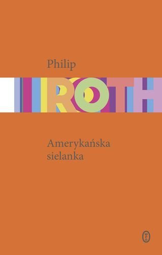 Amerykańska sielanka, Philip Roth